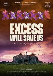 Excess Will Save Us (2022)