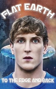Flat Earth: To the Edge and Back (2019)