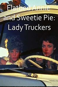 Flatbed Annie & Sweetiepie: Lady Truckers (1979)