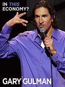 Gary Gulman: In This Economy? (2012)