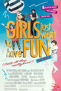 Girls Just Want to Have Fun (1985)