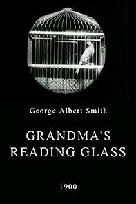 Grandma's Reading Glass (1900)