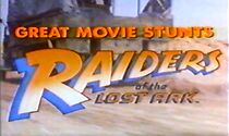 Great Movie Stunts: Raiders of the Lost Ark (1981)