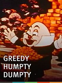 Greedy Humpty Dumpty (Short 1936) (1936)