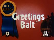Greetings Bait (Short 1943) (1943)