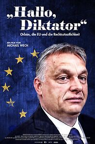 Hallo, Diktator: Orbán, die EU und die Rechtsstaatlichkeit (2021)