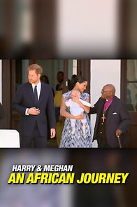 Harry and Meghan: An African Journey (TV Special 2019) (2019)