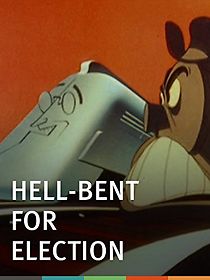 Hell-Bent for Election (Short 1944) (1944)