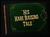 His Hare Raising Tale (Short 1951) (1951)