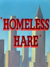 Homeless Hare (Short 1950) (1950)