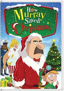How Murray Saved Christmas (TV Special 2014) (2014)