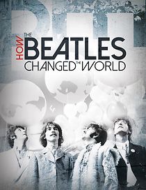 How the Beatles Changed the World (2017)