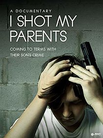 I Shot My Parents (2017)