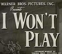 I Won't Play (1944)