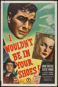 I Wouldn't Be in Your Shoes (1948)