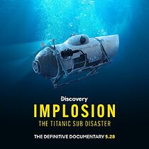 Implosion: The Titanic Sub Disaster (TV Special 2025) (2025)