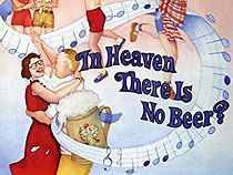 In Heaven There Is No Beer? (1984)