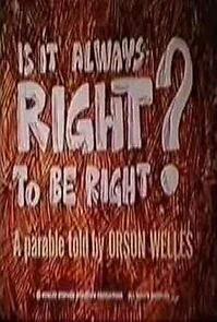 Is It Always Right to Be Right? (Short 1970) (1970)
