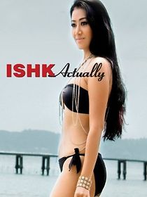 Ishk Actually (2013)