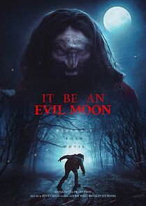 It Be an Evil Moon (2023)