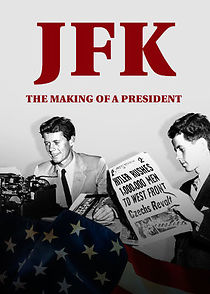 JFK: The Making of a President (2017)