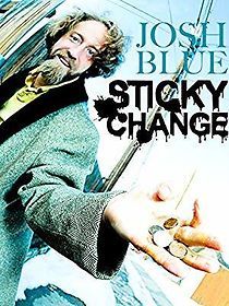 Josh Blue: Sticky Change (2012)