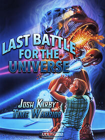 Josh Kirby: Time Warrior! Chap. 6: Last Battle for the Universe (1996)