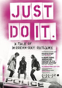 Just Do It: A Tale of Modern-day Outlaws (2011)