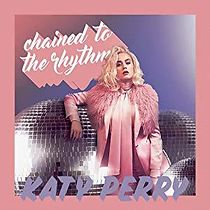Katy Perry Feat. Skip Marley: Chained to the Rhythm (2017)