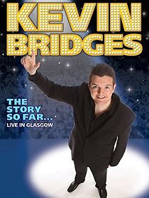 Kevin Bridges: The Story So Far - Live in Glasgow (2010)