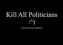Kill All Politicians (2017)