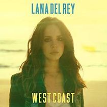 Lana Del Rey: West Coast (2014)