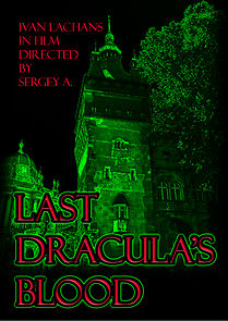Last Dracula's blood (Short 2018) (2018)