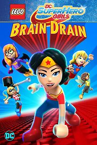 Lego DC Super Hero Girls: Brain Drain (2017)