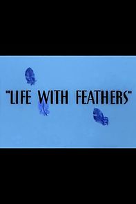 Life with Feathers (Short 1945) (1945)