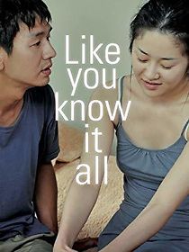 Like You Know It All (2009)