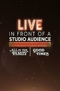 Live in Front of a Studio Audience: 'All in the Family' and 'Good Times' (TV Special 2019) (2019)