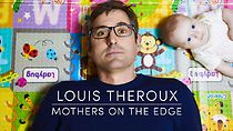 Louis Theroux: Mothers on the Edge (2019)