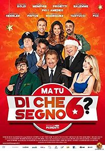 Ma tu di che segno 6? (2014)