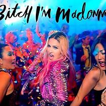 Madonna: Bitch I'm Madonna (2015)