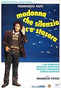 Madonna che silenzio c'è stasera (1985)