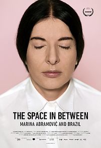 Marina Abramovic In Brazil: The Space In Between (2016)