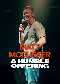 Matt McCusker: A Humble Offering (TV Special 2025) (2025)