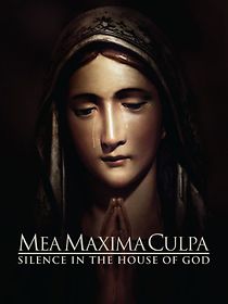 Mea Maxima Culpa: Silence in the House of God (2012)