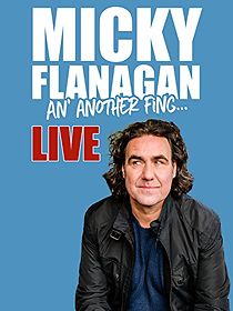 Micky Flanagan: An' Another Fing - Live (2017)