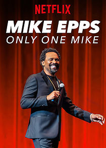 Mike Epps: Only One Mike (TV Special 2019) (2019)