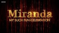 Miranda: My Such Fun Celebration (2020)