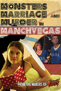 Monsters, Marriage and Murder in Manchvegas (2009)