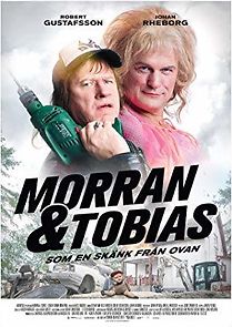 Morran & Tobias - Som en skänk från ovan (2016)