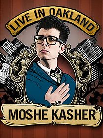 Moshe Kasher: Live in Oakland (2012)